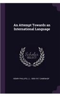 An Attempt Towards an International Language