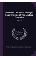 Notes On The Postal Savings-bank Systems Of The Leading Countries; Volume 19
