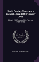 David Dunlap Observatory Logbook, April 1968-February 1969