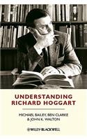 Understanding Richard Hoggart: A Pedagogy of Hope