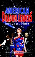 American Dragon Leaders