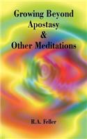 Growing Beyond Apostasy and Other Meditations