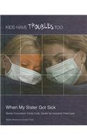 When My Sister Got Sick
