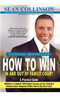 How to Win in and Out of Family Court