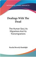 Dealings With The Dead