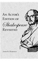 Actor's Edition of Shakespeare Revisited