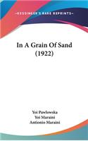In A Grain Of Sand (1922)