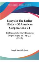Essays In The Earlier History Of American Corporations V4