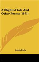 A Blighted Life And Other Poems (1871)