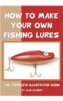 How To Make Your Own Fishing Lures