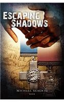 Escaping Shadows