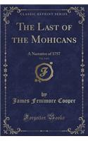 The Last of the Mohicans, Vol. 2 of 3: A Narrative of 1757 (Classic Reprint)