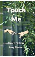 Touch Me