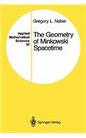 The Geometry of Minkowski Spacetime: An Introduction to the Mathematics of the Special Theory of Relativity(92 Applied Mathematical Sciences)