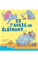 Si j'Avais Un Éléphant...