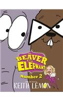 The Beaver and the Elephant Number Two