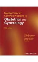 Management of Common Problems in Obstetrics and Gynecology