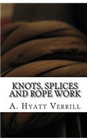 Knots, Splices and Rope Work