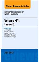 Volume 44, Issue 3, an Issue of Orthopedic Clinics