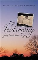 My Testimony: From Death Door to Life(English)