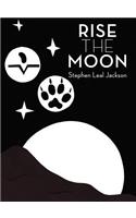 Rise the Moon: (English)