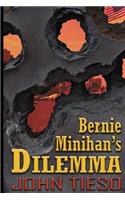 Bernie Minihan's Dilemma