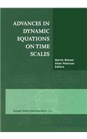 Advances in Dynamic Equations on Time Scales: (English)