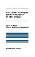 Relaxation Techniques for the Simulation of VLSI Circuits