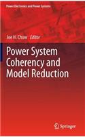 Power System Coherency and Model Reduction