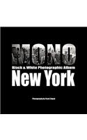 Mono: Black & White Photographic Album of New York