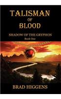Shadow of the Gryphon: Book 1 - Talisman of Blood(Talisman of Blood)