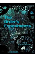 The Order's Experiments