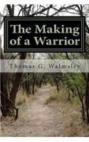 The Making of a Warrior