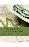 Austrian Theory of the Trade Cycle (Large Print Edition)