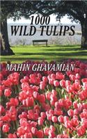 1000 Wild Tulips: 1000wildtulips@Spring Break
