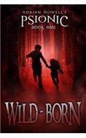 PSIONIC Book One: Wild-born