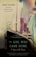 Girl Who Came Home: A Novel of the Titanic