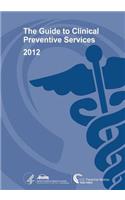 Guide to Clinical Preventive Services 2012