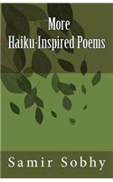 More Haiku-Inspired Poems