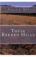 These Barren Hills