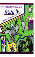 It's Coming Book 3 RUN!