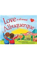 Love Is All Around Albuquerque: (Love Is All Around)