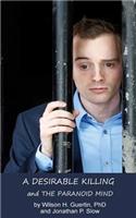 Desirable Killing and the Paranoid Mind