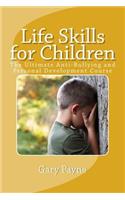 Life Skills for Children - Anti-Bullying & Personal Safety Course