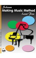 Making Music Method: Level 5 Late Intermediate Level
