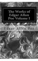 Works of Edgar Allan Poe Volume I