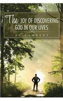 The Joy Of Discovering God In Our Lives