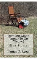Just One More Thing (To Go Wrong)