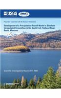 Development of a Precipitation-Runoff Model to Simulate Unregulated Streamflow in the South Fork Flathead River Basin, Montana