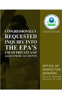 Congressionally Requested Inquiry Into the EPA's Use of Private and Alias Email Accounts
